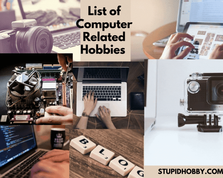 14 Best Hobbies Related to Computer/and Technology