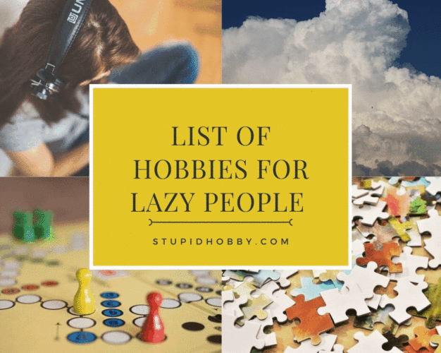 20 Hobbies For Lazy People (Without Energy, Skill, Patience)