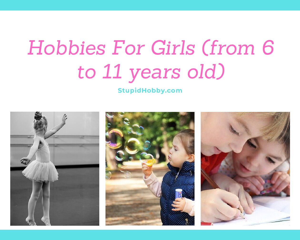Hobbies For Girls (from 6 to 11 years old)
