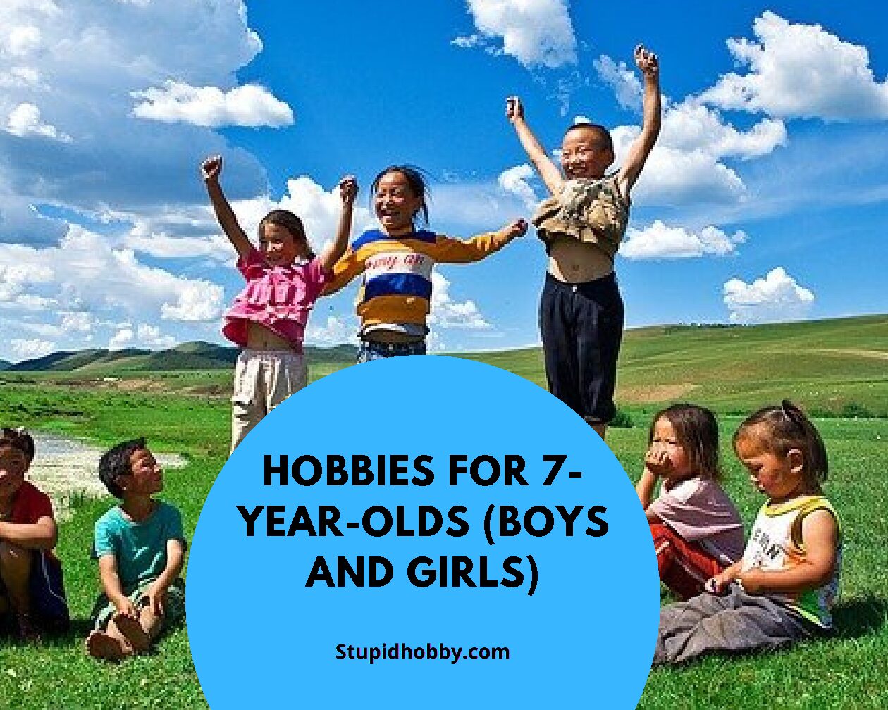 Hobbies For 7-Year-Olds (Boys and Girls)
