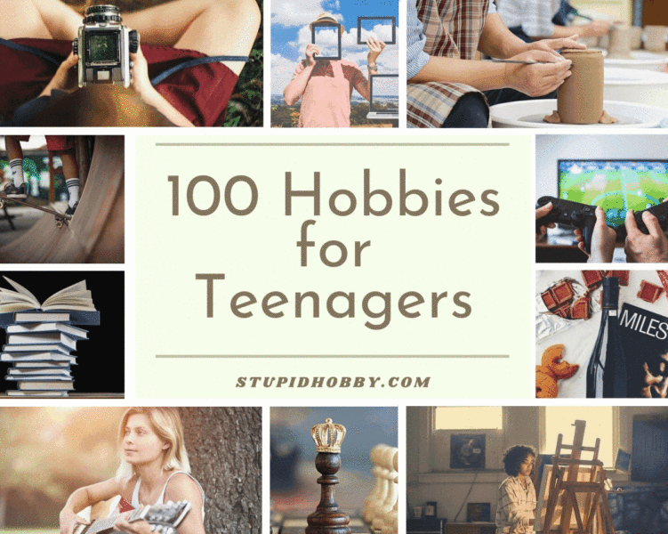 Hobbies For Teenagers