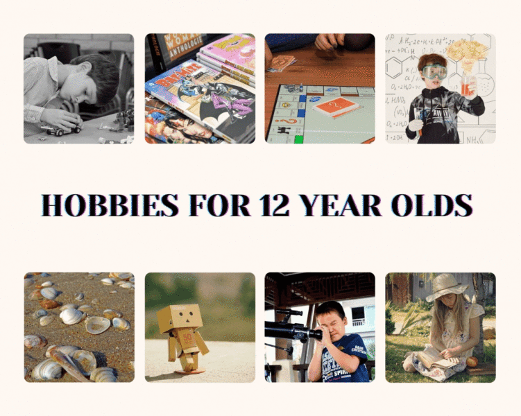 Hobbies for 12 year olds