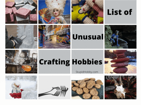 List of Unusual Crafting Hobbies That You Can Try