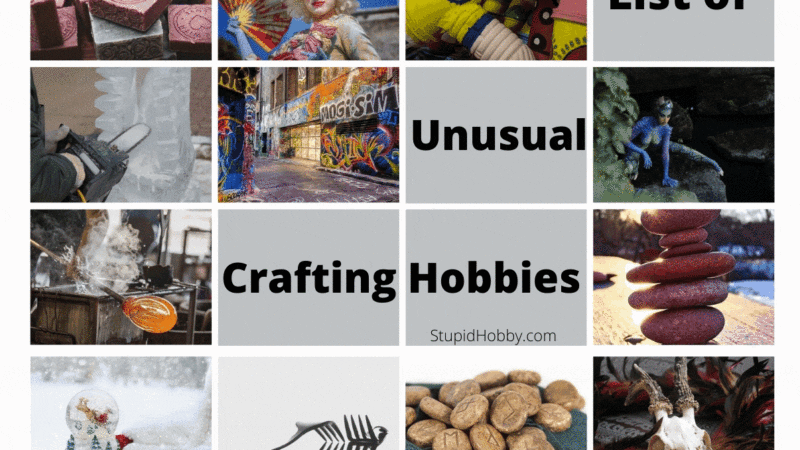 List of Unusual Crafting Hobbies That You Can Try